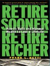 Retire Sooner, Retire Richer By Frank L. Netti